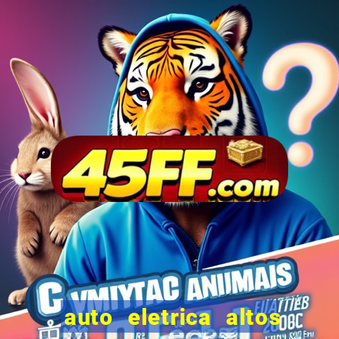 auto eletrica altos de santana sjc
